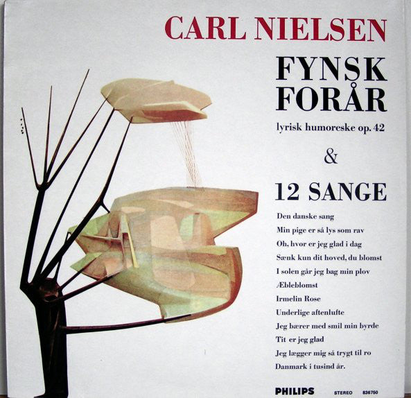 Various : Carl Nielsen -  Fynsk Forår (Lyrisk Humoreske Op. 42 & 12 Sange) (LP, RE)