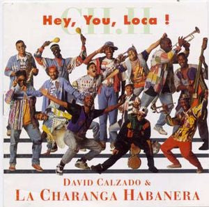 David Calzado & La Charanga Habanera : Hey, You, Loca! (CD)