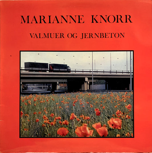 Marianne Knorr : Valmuer Og Jernbeton (LP, Album)