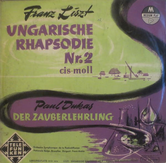 Franz Liszt / Paul Dukas - Orchestre Symphonique De La Radiodiffusion Nationale Belge, Bruxelles, Franz André : Ungarische Rhapsodie Nr. 2 Cis-moll / Der Zauberlehrling (10", Mono)