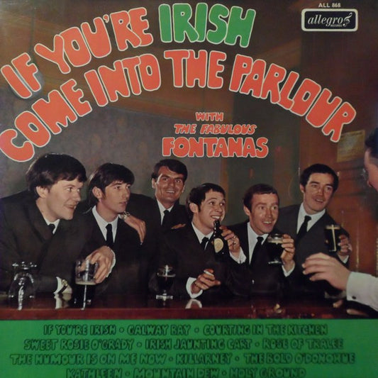 The Fontanas : If You're Irish Come Into The Parlour (LP)