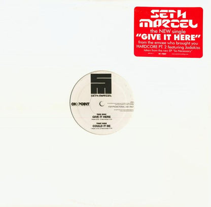 Seth Marcel : Give It Here / Could It Be (12", Single, Promo)