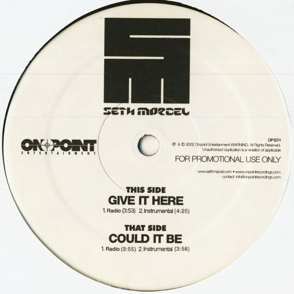 Seth Marcel : Give It Here / Could It Be (12", Single, Promo)