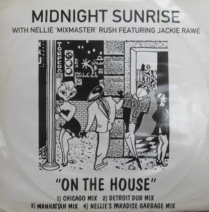 Midnight Sunrise With Nellie Rush Featuring Jackie Rawe : On The House (12")