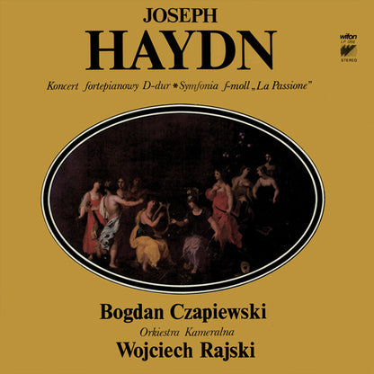 Joseph Haydn – Bogdan Czapiewski, Orkiestra Kameralna Wojciecha Rajskiego, Wojciech Rajski : Koncert Fortepianowy D-dur / Symfonia f-moll „La Passione” (LP)