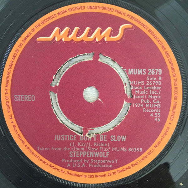 Steppenwolf : Straight Shootin' Woman / Justice Don't Be Slow (7")