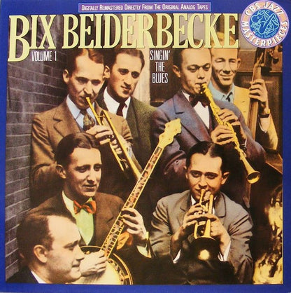 Bix Beiderbecke : Volume 1 - Singin' The Blues (LP, Comp, Mono, RM)