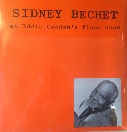 Sidney Bechet With Eddie Condon And His All-Stars : At Eddie Condon's Floor Show (LP, Comp)