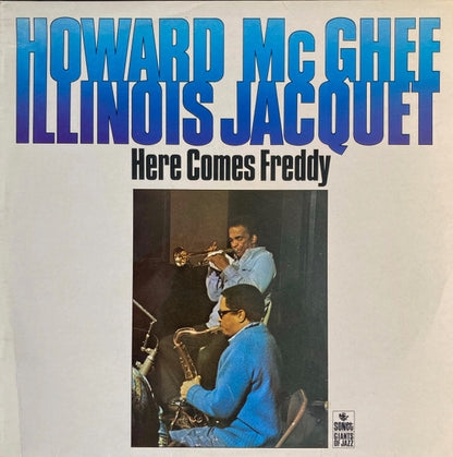 Howard McGhee And Illinois Jacquet : Here Comes Freddy (LP)