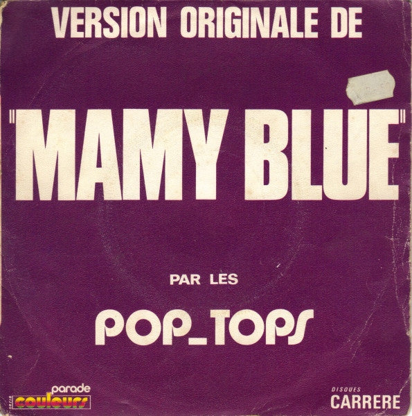 The Pop Tops : Mamy Blue (7", Single)