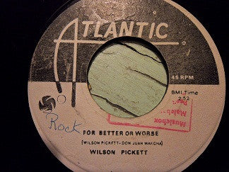 Wilson Pickett : For Better Or Worse / Down By The Sea (7", Promo)