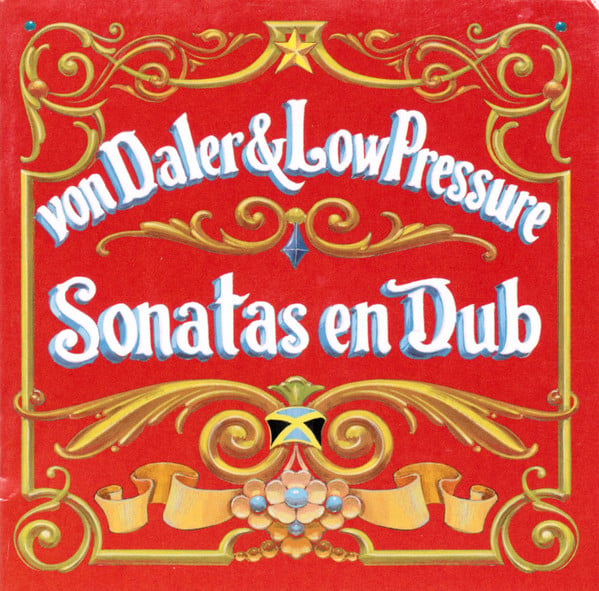 Von Daler & Low Pressure : Sonatas En Dub (CD, Album)