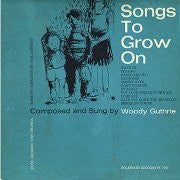 Woody Guthrie : Songs To Grow On Volume One: Nursery Days (LP)