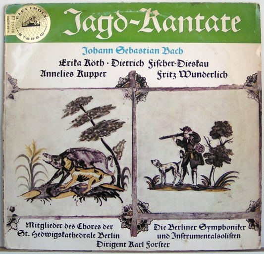 Johann Sebastian Bach / Chor Der St. Hedwigs-Kathedrale Berlin, Karl Forster : Jagd-Kantate. BWV 208 "Was Mir Behagt, Ist Nur Die Muntre Jagd" (10")