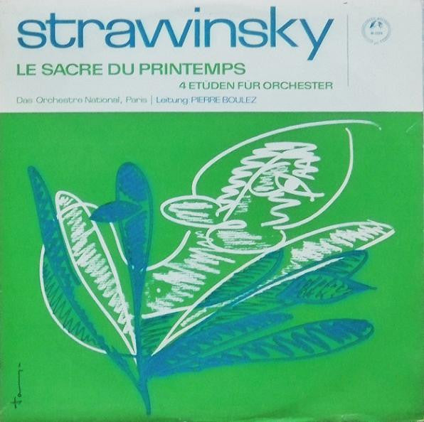 Igor Stravinsky - Orchestre National De France / Leitung: Pierre Boulez : Le Sacre Du Printemps / 4 Etüden Für Orchester (LP, Album)