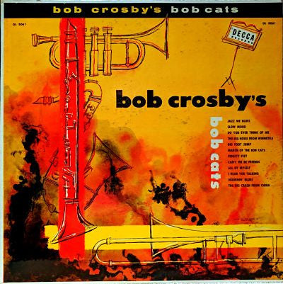 Bob Crosby And The Bob Cats : Bob Crosby's Bob Cats (LP, Album, Comp, Mono)