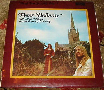 Peter Bellamy with Louis Killen : Won't You Go My Way ? (LP)