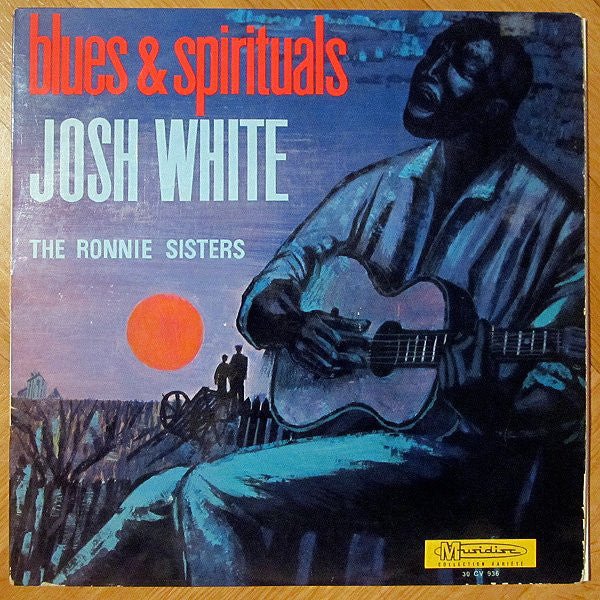 Josh White - The Ronnie Sisters : Blues & Spirituals (LP, Comp, Fli)