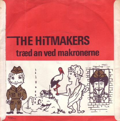 The Hitmakers (5) : Træd An Ved Makronerne (7", Single, Mono)