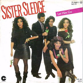 Sister Sledge : Let Him Go (7", Single)