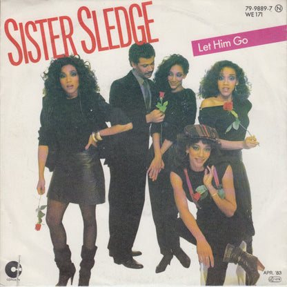 Sister Sledge : Let Him Go (7", Single)