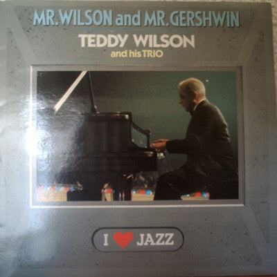 Teddy Wilson Trio : Mr. Wilson And Mr. Gershwin (LP, Album, RE)