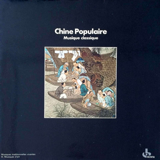 Various : Chine Populaire - Musique Classique (LP, Mono, RE)