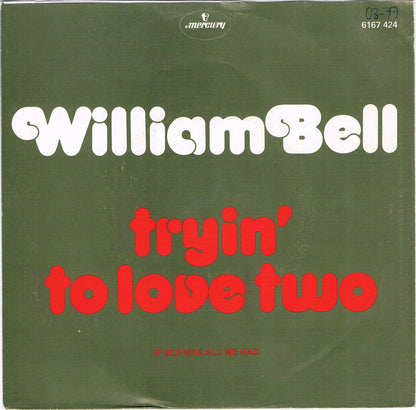 William Bell : Tryin' To Love Two (7", Single)