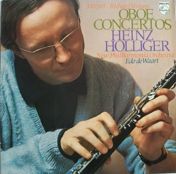 Wolfgang Amadeus Mozart / Richard Strauss - Heinz Holliger, New Philharmonia Orchestra, Edo de Waart : Oboe Concertos (LP)