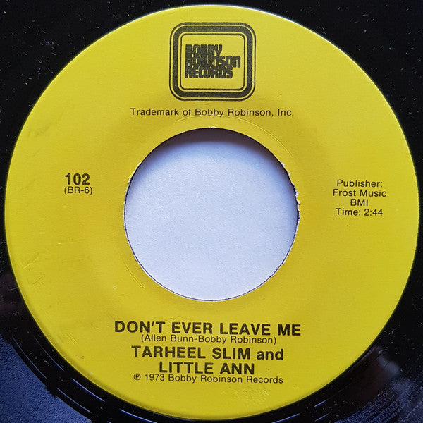 Tarheel Slim & Little Ann : Don't Ever Leave Me / It's Too Late (7", Single)