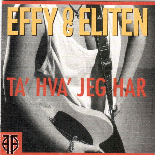 Effy & Eliten : Ta' Hva' Jeg Har (CD, Album)