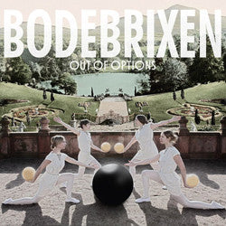 Bodebrixen : Out Of Options (CD, Album)