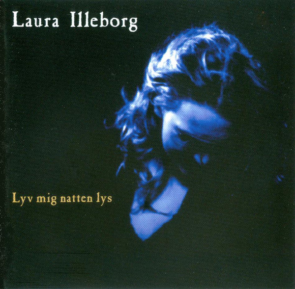 Laura Illeborg : Lyv Mig Natten Lys (CD, Album)