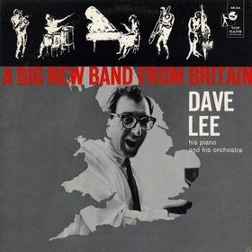 Dave Lee (7) : A Big New Band From Britain (LP, Album, Mono)