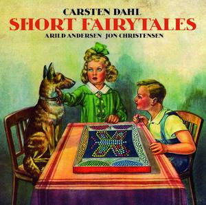 Carsten Dahl, Arild Andersen, Jon Christensen : Short Fairytales (CD, Album)