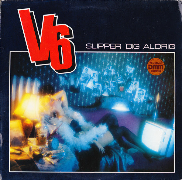 V6 (2) : Slipper Dig Aldrig (LP, Album)