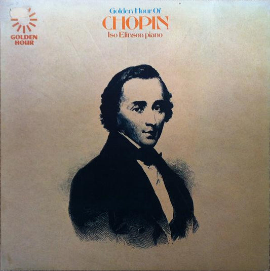 Frédéric Chopin, Iso Elinson : Golden Hour Of Chopin (LP)