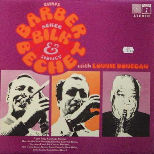 Chris Barber, Acker Bilk & Sidney Bechet With Lonnie Donegan : Bechet, Barber & Bilk (LP, Comp)