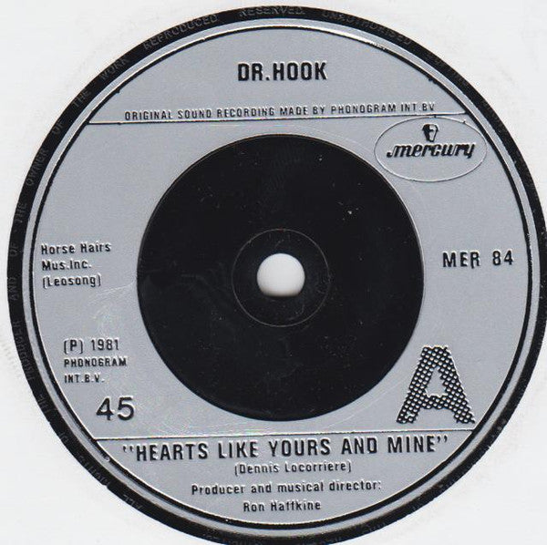 Dr. Hook : Hearts Like Yours And Mine (7")