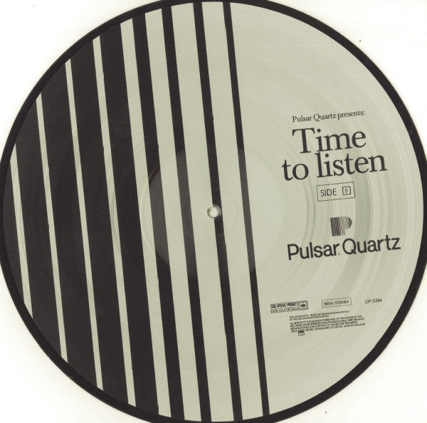 Various : Pulsar Quartz Presents: Time To Listen (LP, Comp, Pic, Promo)