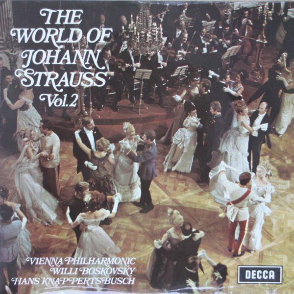 Johann Strauss Jr. - Wiener Philharmoniker, Willi Boskovsky / Hans Knappertsbusch : The World Of Johann Strauss Vol. 2 (LP, Comp)