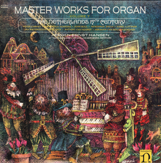 Jørgen Ernst Hansen : Master Works For Organ Volume 7 - The Netherlands 17th Century (LP, Album)