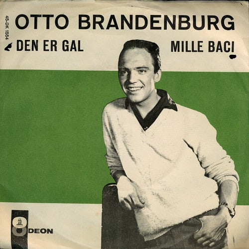 Otto Brandenburg : Den Er Gal / Mille Baci (7", Single)