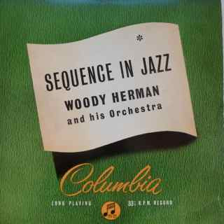 Woody Herman And His Orchestra : Sequence In Jazz (10")