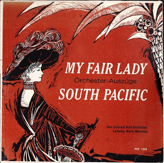 The Concert Hall Symphony Orchestra, Boris Mersson : My Fair Lady (Orchester-Auszüge) / South Pacific (LP)