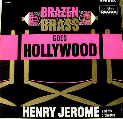 Henry Jerome And His Orchestra : Brazen Brass Goes Hollywood (LP, Album)