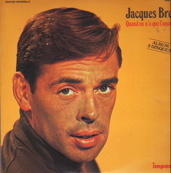 Jacques Brel : Quand On N'a Que L'amour (2xLP, Album, Comp)