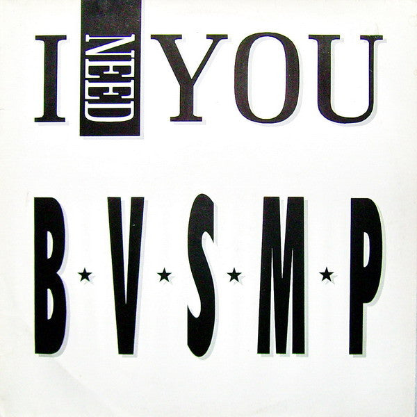 B.V.S.M.P. : I Need You (12")