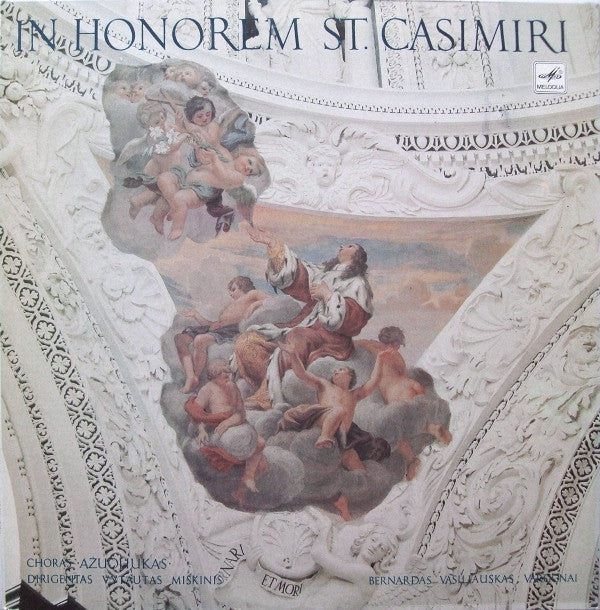 Berniukų Ir Jaunuolių Choras "Ąžuoliukas" , Dirigentas Vytautas Miškinis, Bernardas Vasiliauskas : In Honorem St. Casimiri (LP, Album)