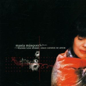 Maria Marquez : Eleven Love Stories / Once Cuentos De Amor (CD, Album)